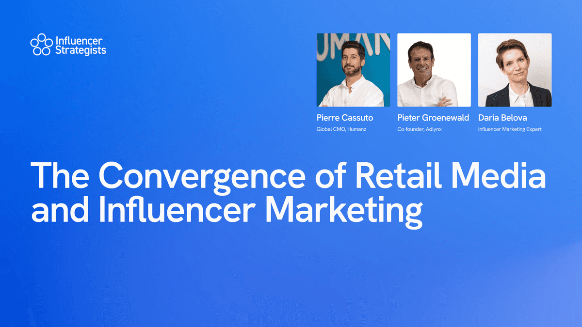 The Convergence of Retail Media and Influencer Marketing