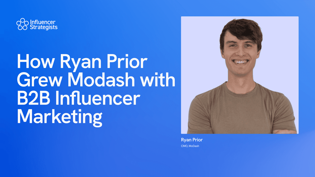How Ryan Prior Grew Modash with B2B Influencer Marketing