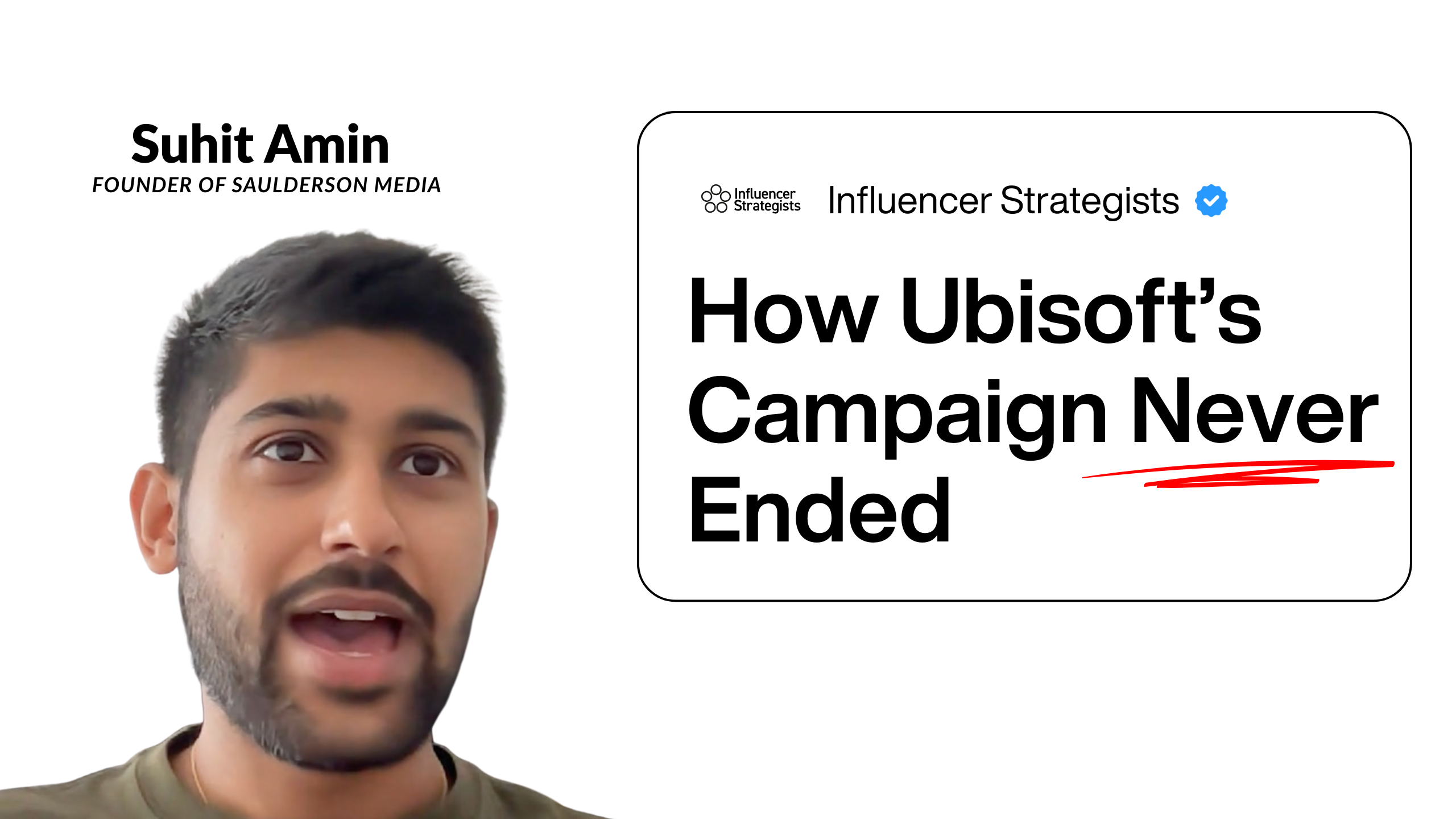 Suhit Amin discussing How Ubisoft's Campaign Never Ended